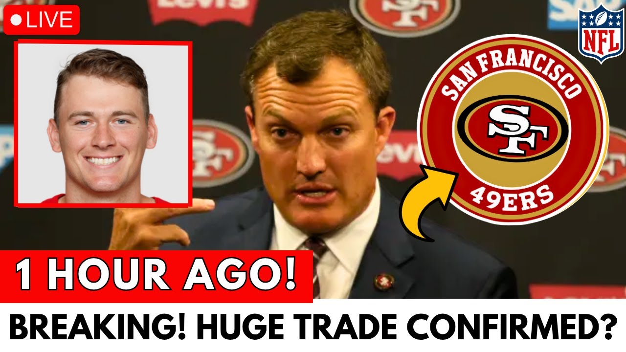 IS THIS A HUGE TRADE FOR THE 49ERS OR NOT? SAN FRANCISCO 49ERS NEWS