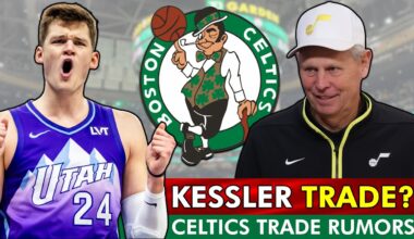 Walker Kessler TRADE To Celtics? Boston Celtics Trade Rumors Before Celtics Preseason
