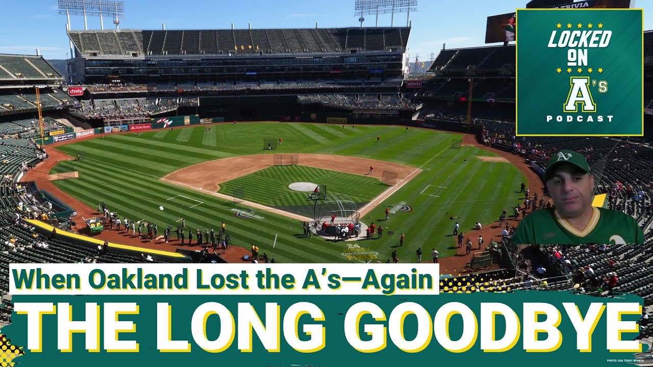 THE LONG GOODBYE: When Oakland Lost the A’s-Again