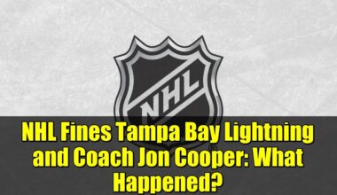 NHL Fines Tampa Bay Lightning and Coach Jon Cooper: What Happened?