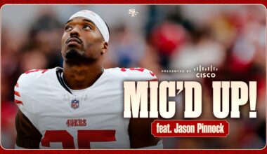 Mic’d Up: Jason Pinnock Sets the Tone | 49ers