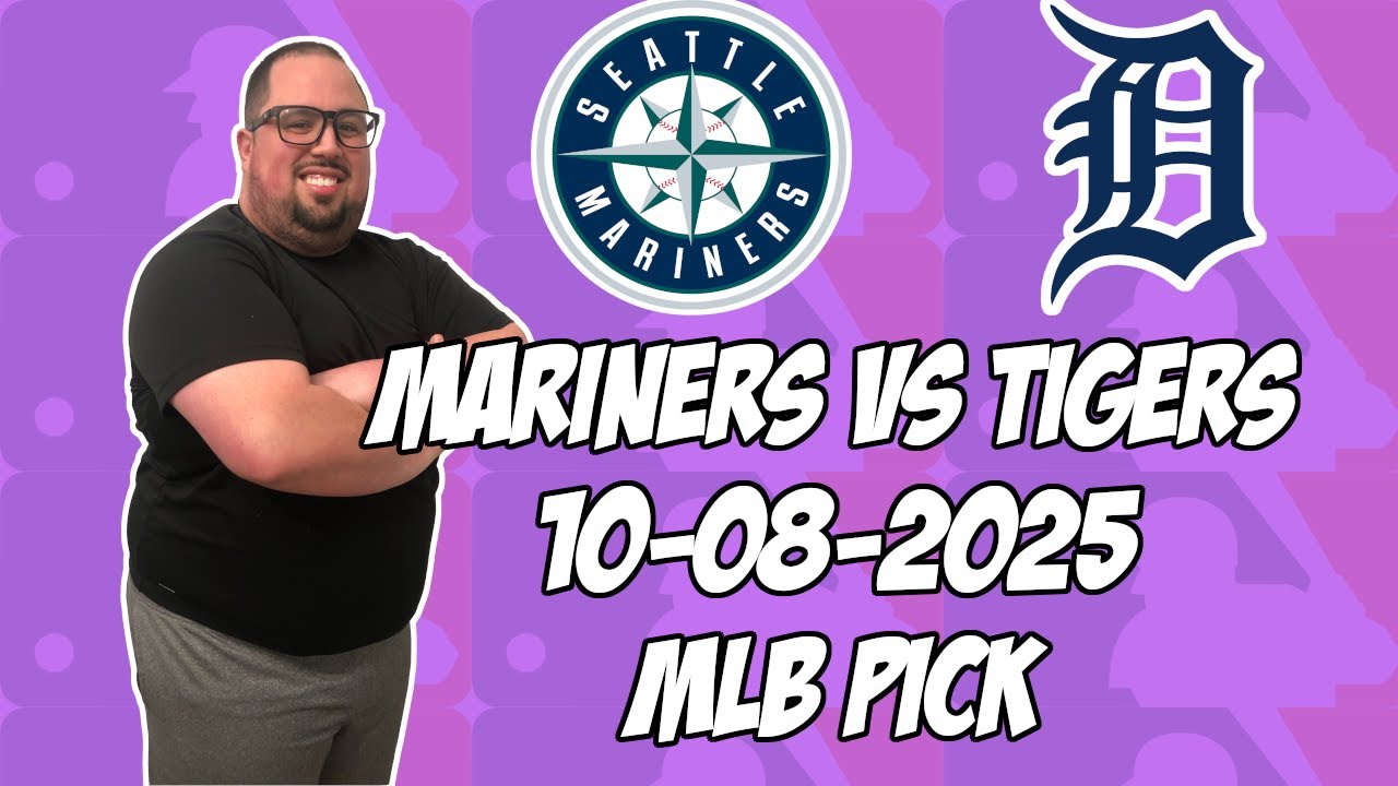 Detroit Tigers vs Seattle Mariners 10/8/25 MLB AL Divisional Pick & Prediction | MLB Betting Tips