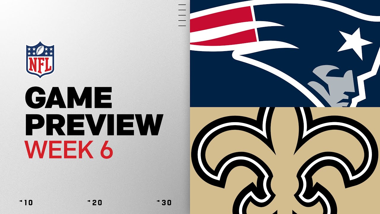 New England Patriots vs New Orleans Saints | Week 6 Game Preview