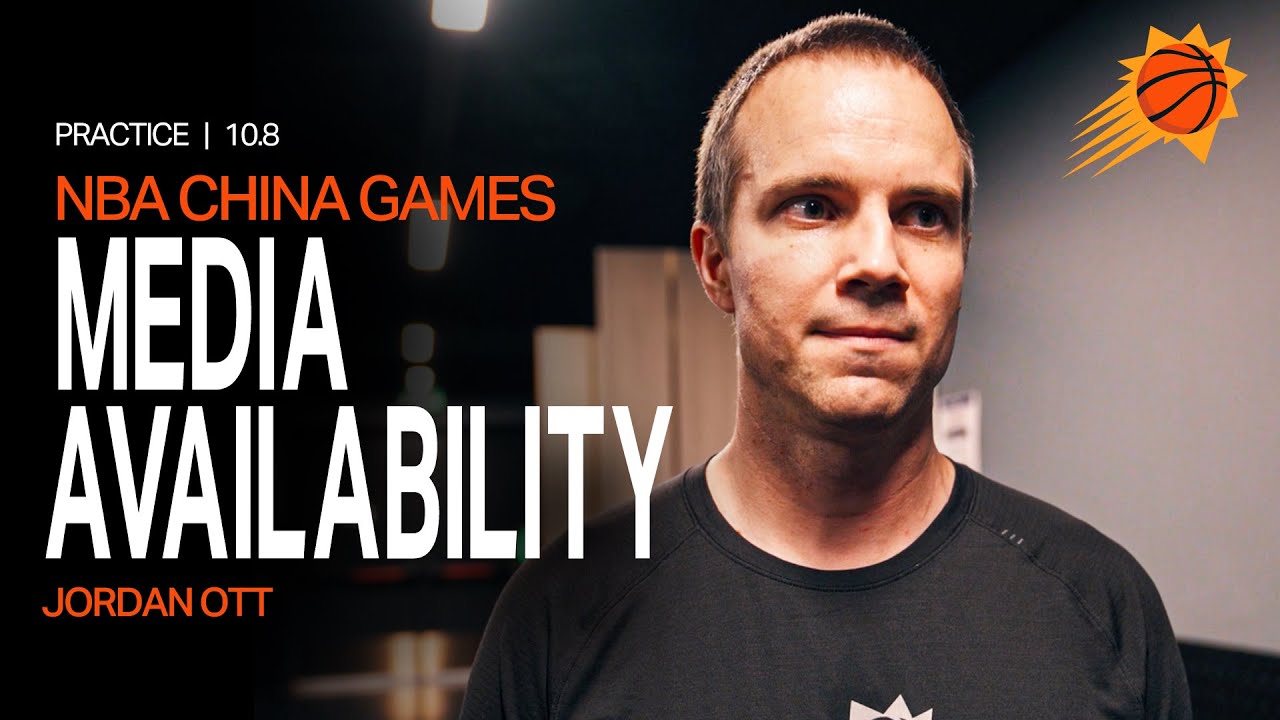 Jordan Ott Practice Media Availability | Phoenix Suns at NBA China Games 2025
