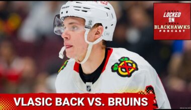 Chicago Blackhawks vs. Boston Bruins Preview: Dach Playing With Bedard, Vlasic Returns