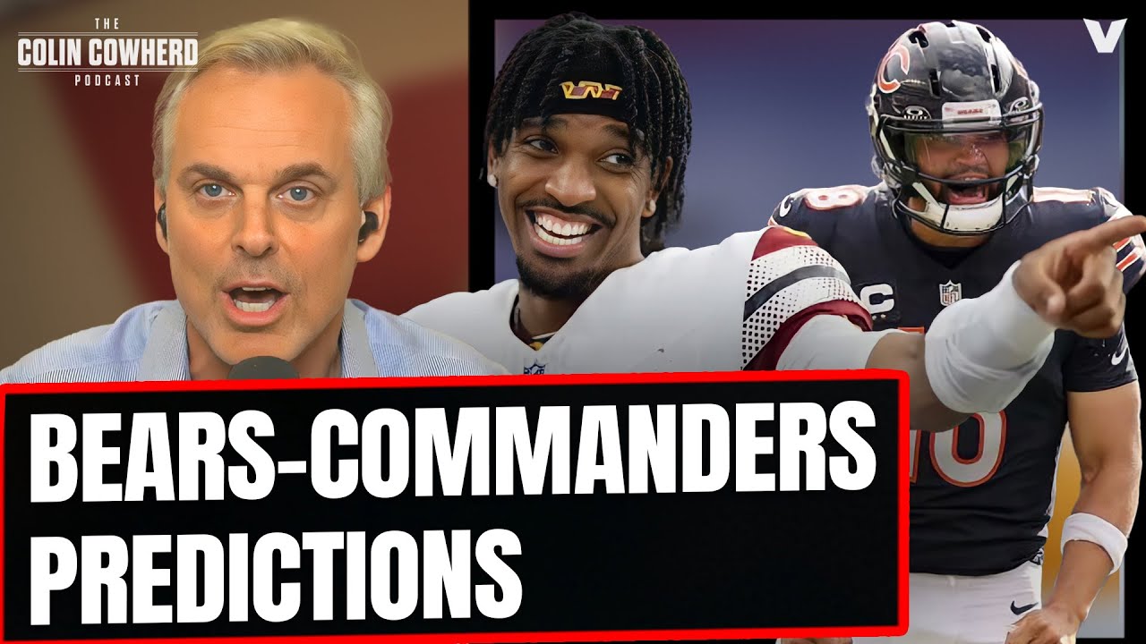 Chicago Bears-Washington Commanders PREDICTION: Caleb Williams or Jayden Daniels | Colin Cowherd NFL