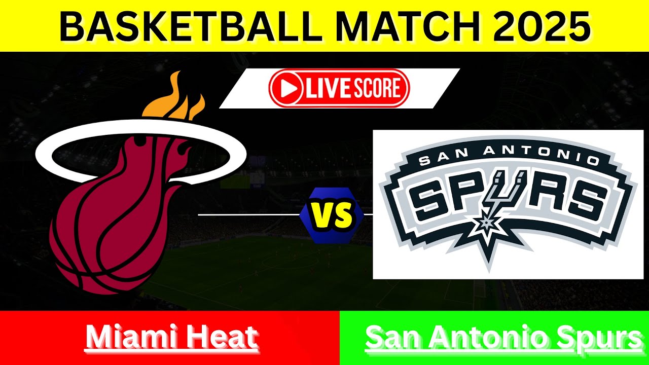 Live: Miami Heat Vs San Antonio Spurs Live Basketball Match | Live Scoreboard | Basketball