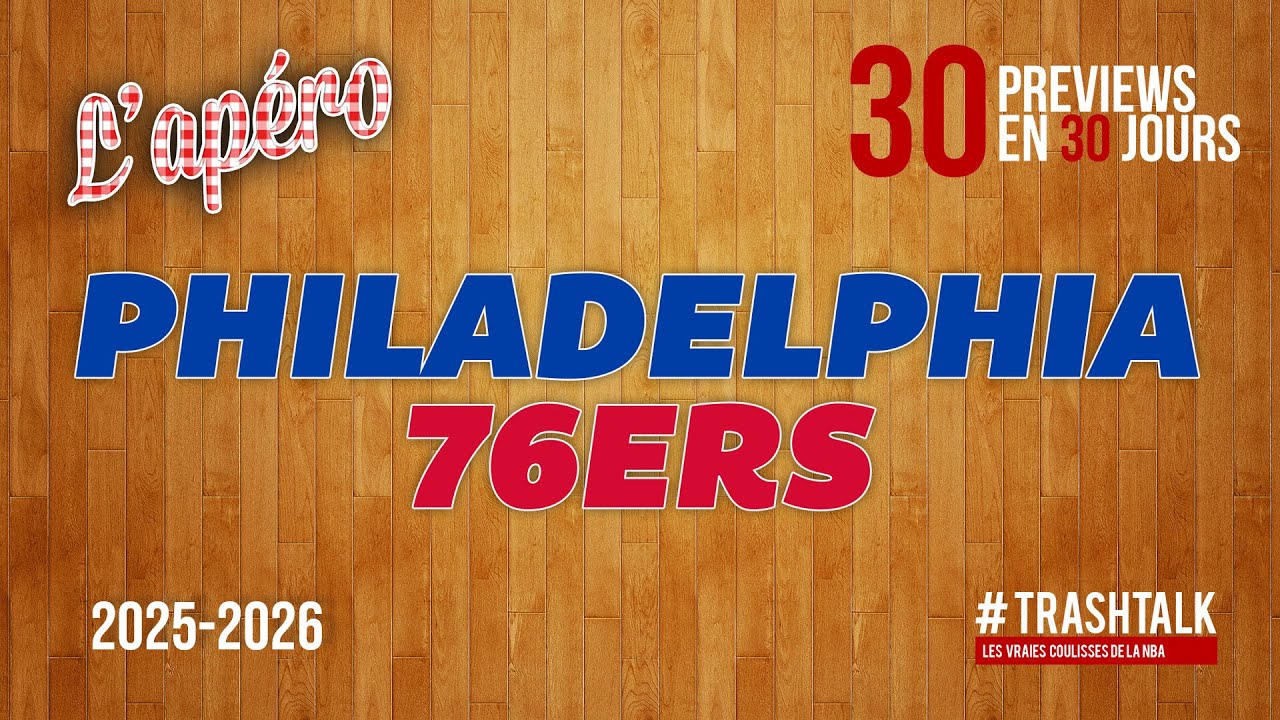 NBA Preview 2025-26 : les Philadelphia 76ers || #30PreviewsEn30Jours