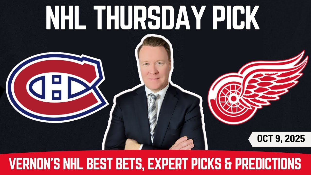 NHL Picks - Canadiens vs Red Wings - NHL pick l Thursday 10/9/25 l Vernon’s NHL Betting Predictions
