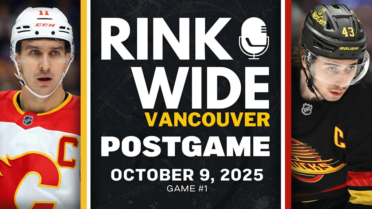 RINK WIDE POST-GAME: Vancouver Canucks vs Calgary Flames | Game #1 - Oct. 9, 2025
