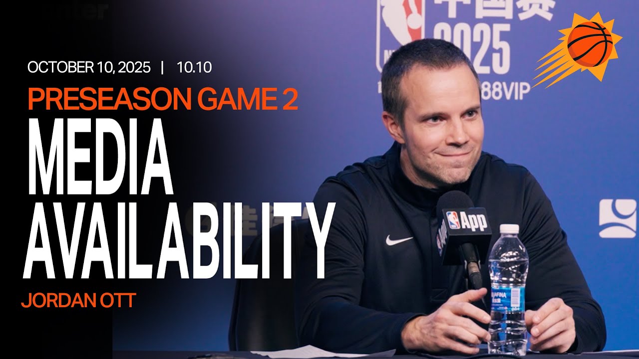 Head Coach Jordan Ott Postgame Media Availability from Macao, China | Phoenix Suns | 10-10-25