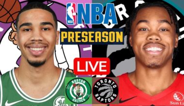 LIVE: BOSTON CELTICS vs TORONTO RAPTORS | NBA PRESEASON | PLAY BY PLAY | SCOREBOARD