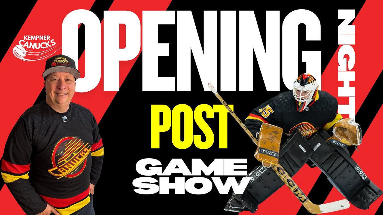 Canucks POST GAME SHOW. Opening Night vs the Flames.