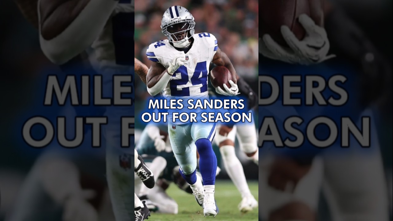 BREAKING: Miles Sanders OUT For Rest Of 2025 NFL Season #cowboys #milessanders #shorts