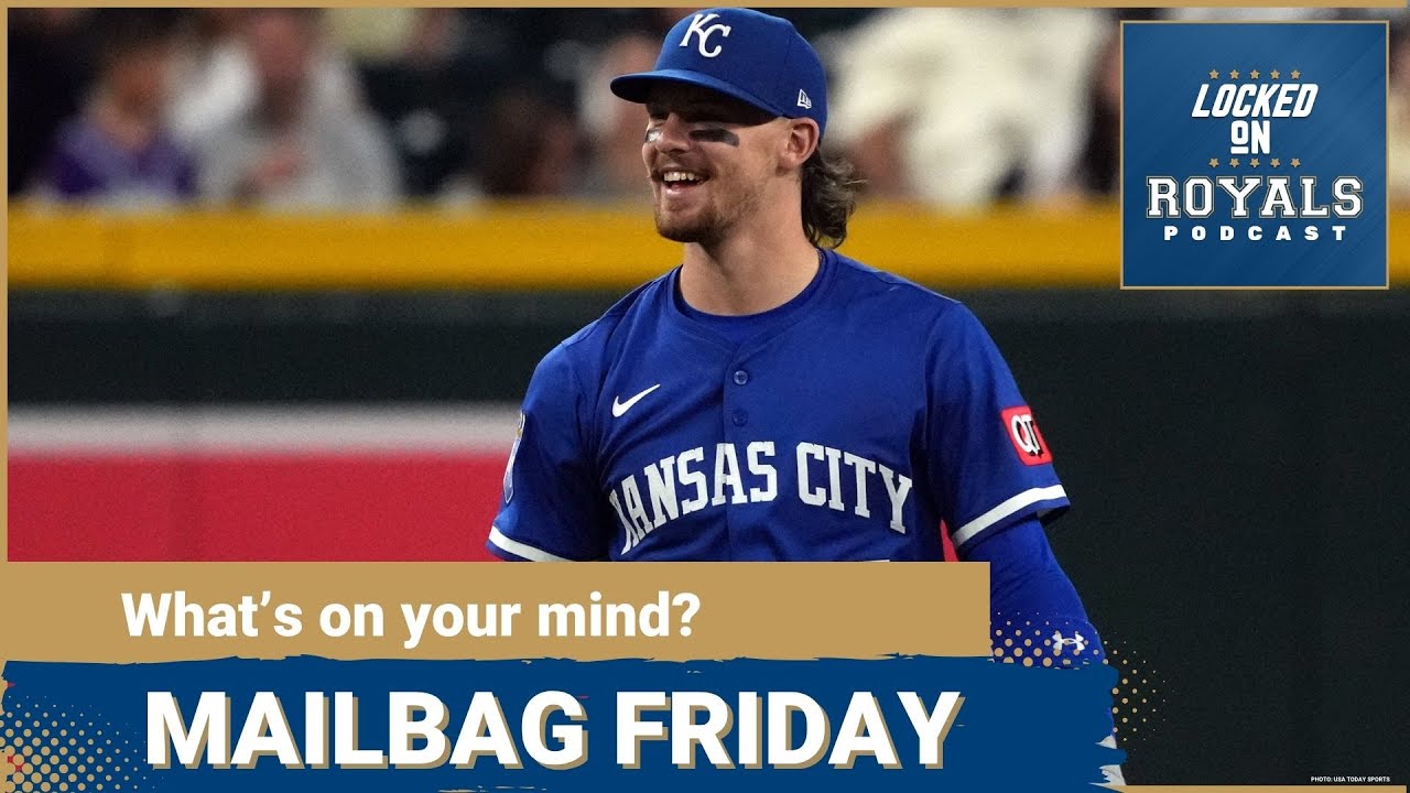 Mailbag Friday | Kansas City Royals Podcast