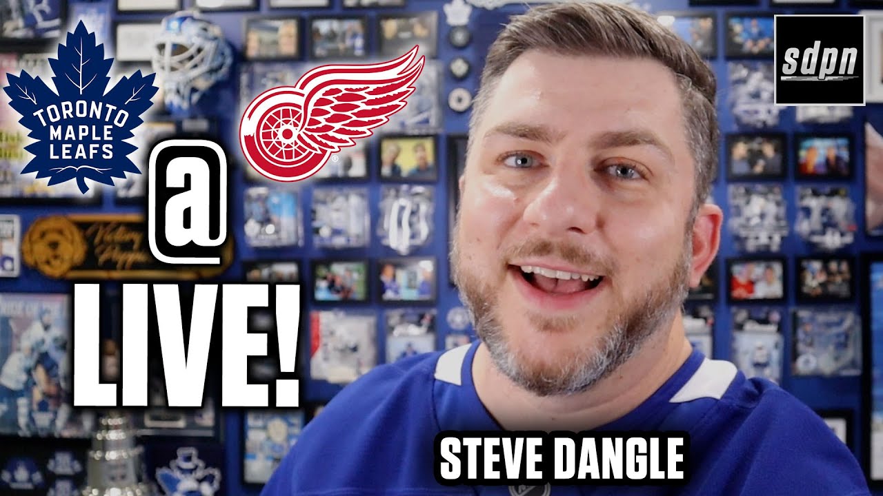 Toronto Maple Leafs vs Detroit Red Wings LIVE w/ Steve Dangle