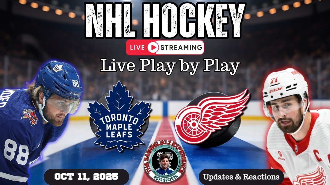 🏒 LIVE: Toronto Maple Leafs vs Detroit Red Wings NHL Play-by-Play, Reactions & Chat
