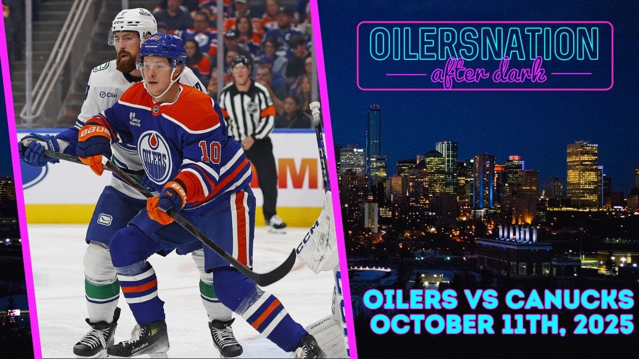 Recapping Vancouver Canucks vs. Edmonton Oilers | Oilersnation After Dark