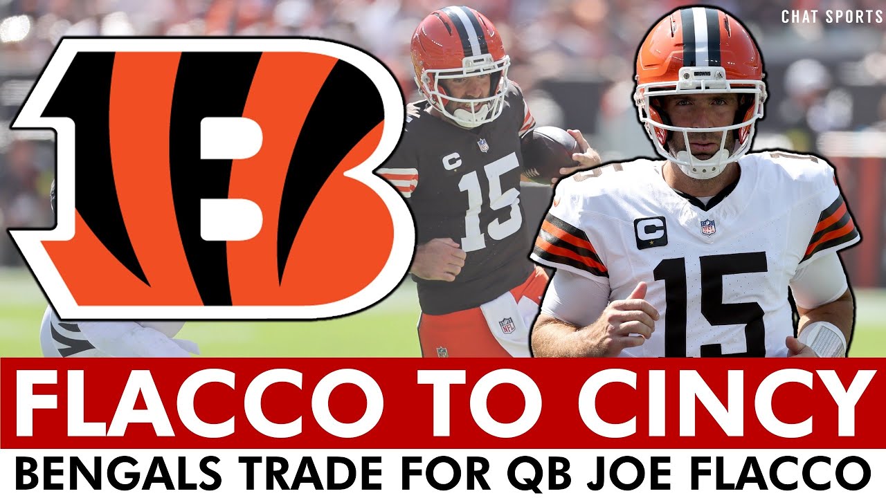 🚨 TRADE ALERT: Bengals Trade For QB Joe Flacco In Deal With Browns | Bengals News & Trade Details