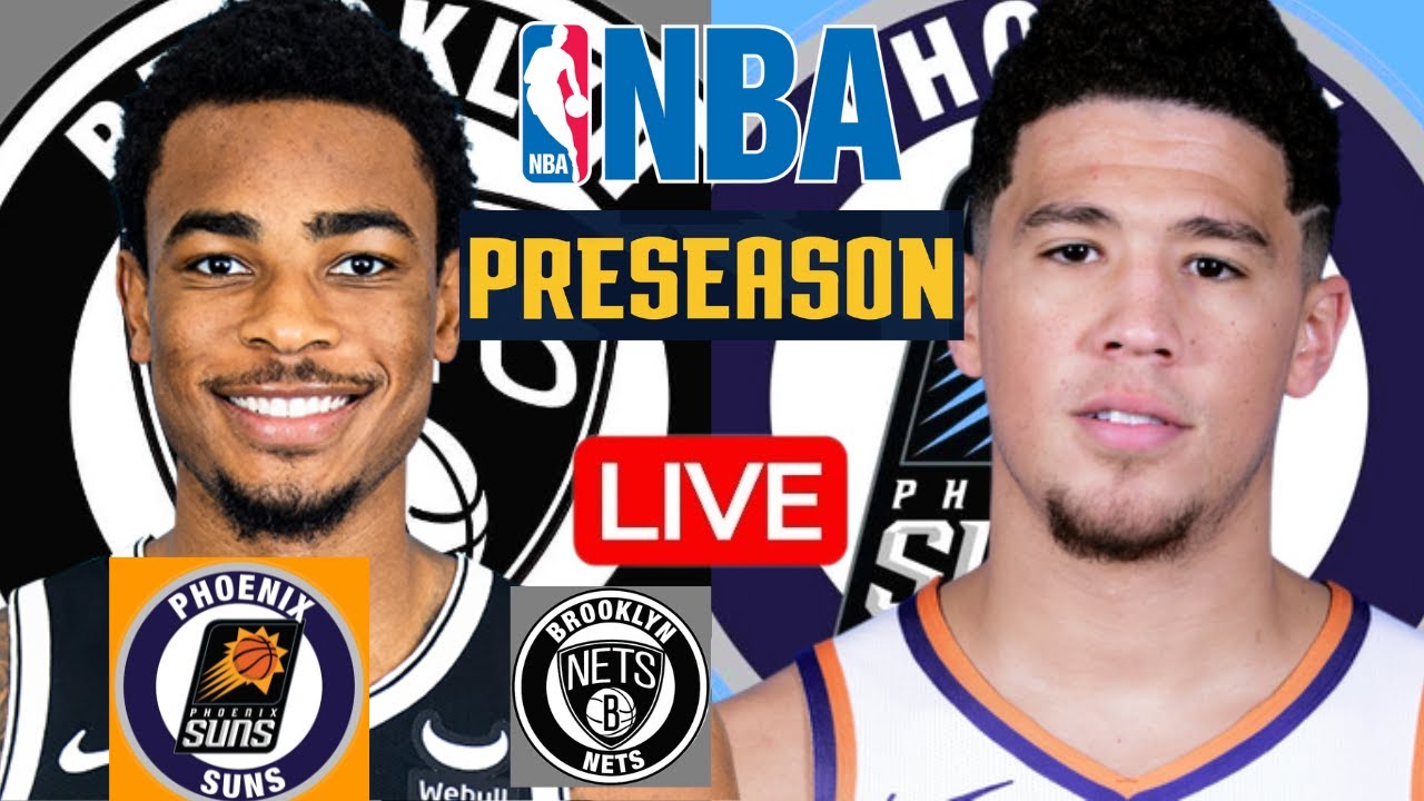 LIVE: BROOKLYN NETS vs PHOENIX SUNS | NBA PRESEASON | PLAY BY PLAY | SCOREBOARD