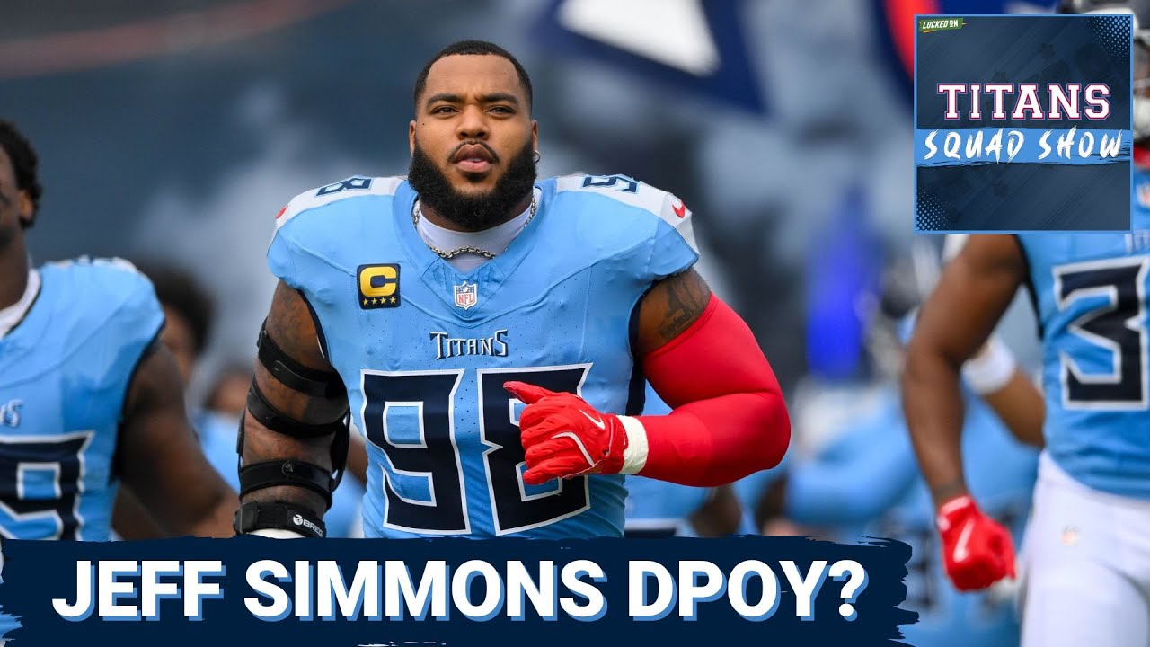 TITANS SQUAD SHOW: Jeffery Simmons SHOULD WIN DPOY, Cam Ward's CLUTCH GENE, Titans BUILD CONFIDENCE