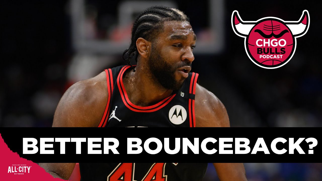 Patrick Williams Says “I Need to be Better”, Bounce-Back Season Loading? | CHGO Bulls Podcast