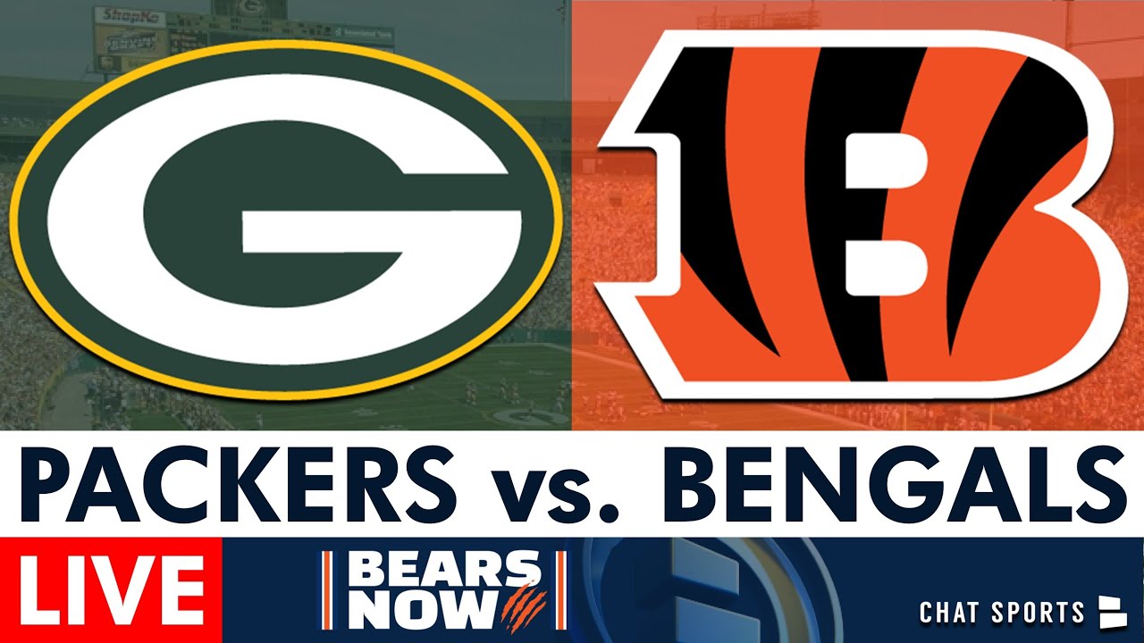 Packers vs. Bengals Live Streaming Scoreboard, Free Play-By-Play, Highlights | Bears Now Watch Party