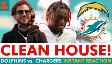 CLEAN HOUSE NOW! Miami Dolphins vs. Los Angeles Chargers INSTANT REACTION