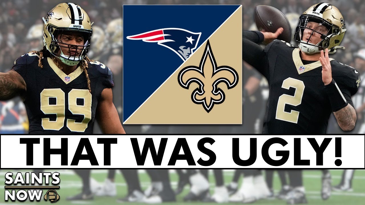 The New Orleans Saints Loss To The Patriots Was UGLY!