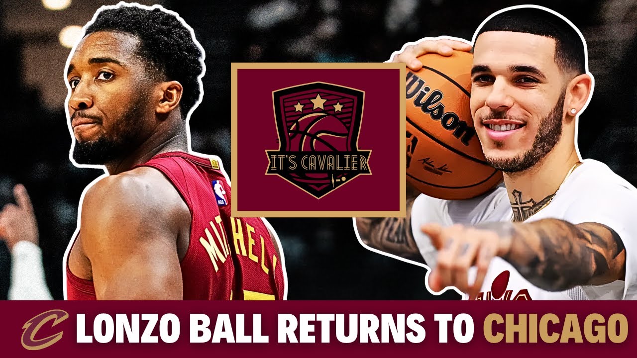 Cleveland Cavaliers Vs. Chicago Bulls: Lonzo Ball RETURNS To Chicago!