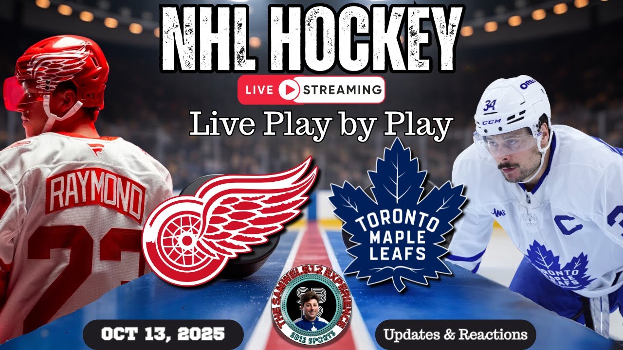 🏒 LIVE: Toronto Maple Leafs vs Detroit Red Wings NHL Play-by-Play, Reactions & Chat