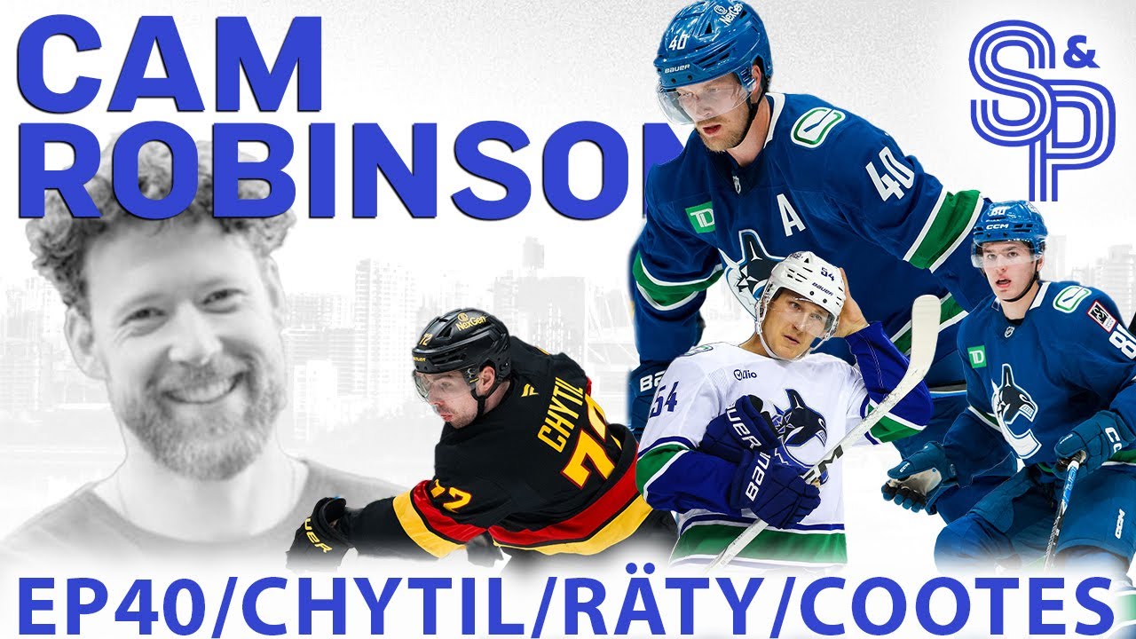 Cam Robinson: Deep dive into the Canucks centre depth.  EP40, Chytil, Räty, Cootes