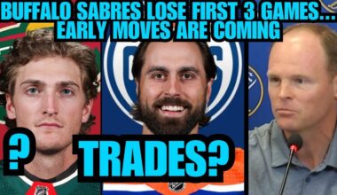 BUFFALO SABRES BIG TRADES ARE COMING AFTER LOSING FIRST 3 GAMES | SABRES TRADE RUMORS / RANT