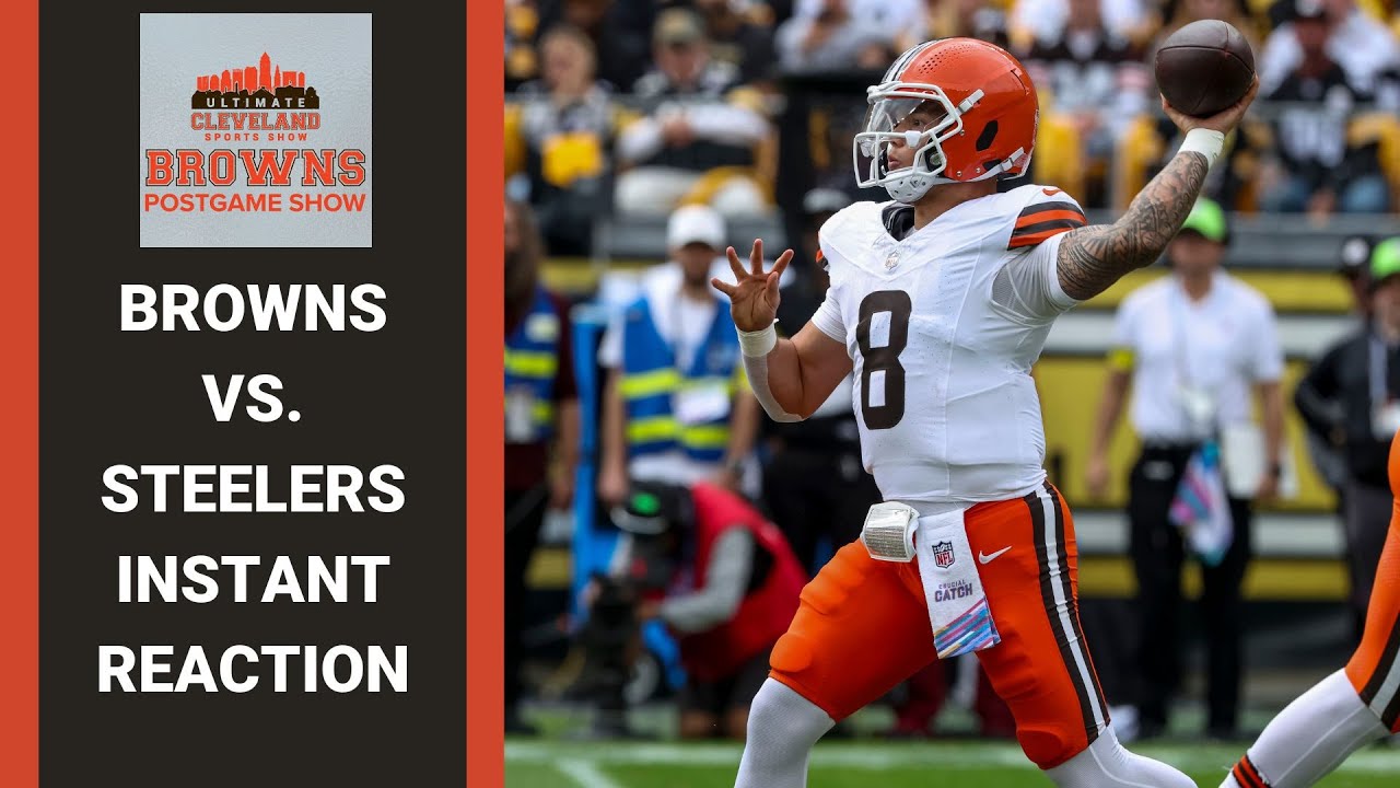 CLEVELAND BROWNS VS. PITTSBURGH STEELERS INSTANT REACTION