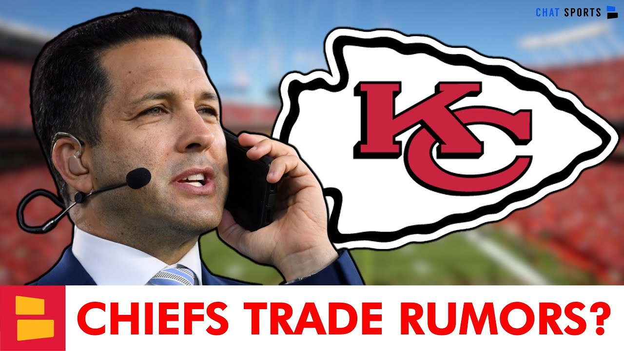 MAJOR Kansas City Chiefs Trade Rumors Per Adam Schefter & ESPN