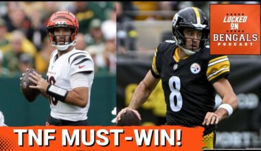 Cincinnati Bengals Face MUST-WIN on Thursday Night Football vs Pittsburgh Steelers