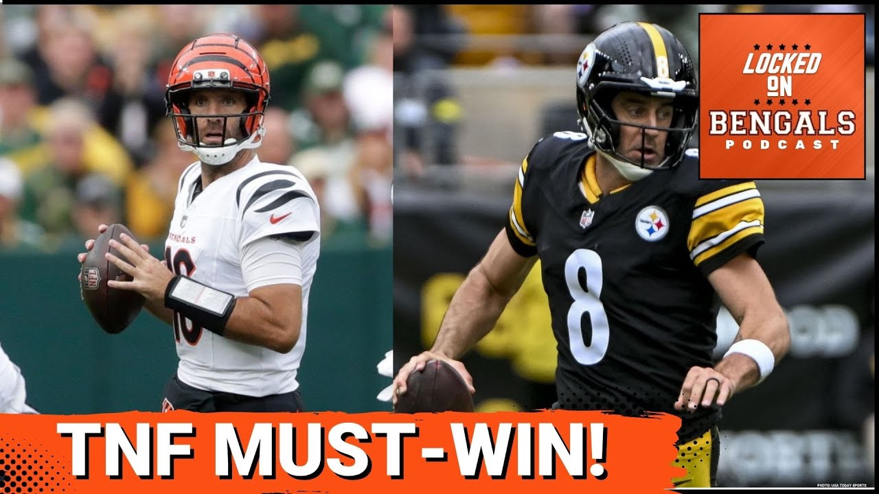 Cincinnati Bengals Face MUST-WIN on Thursday Night Football vs Pittsburgh Steelers