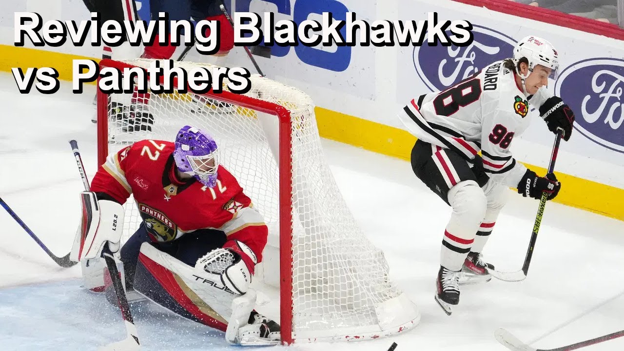 Reviewing Blackhawks vs Panthers October 7th Game