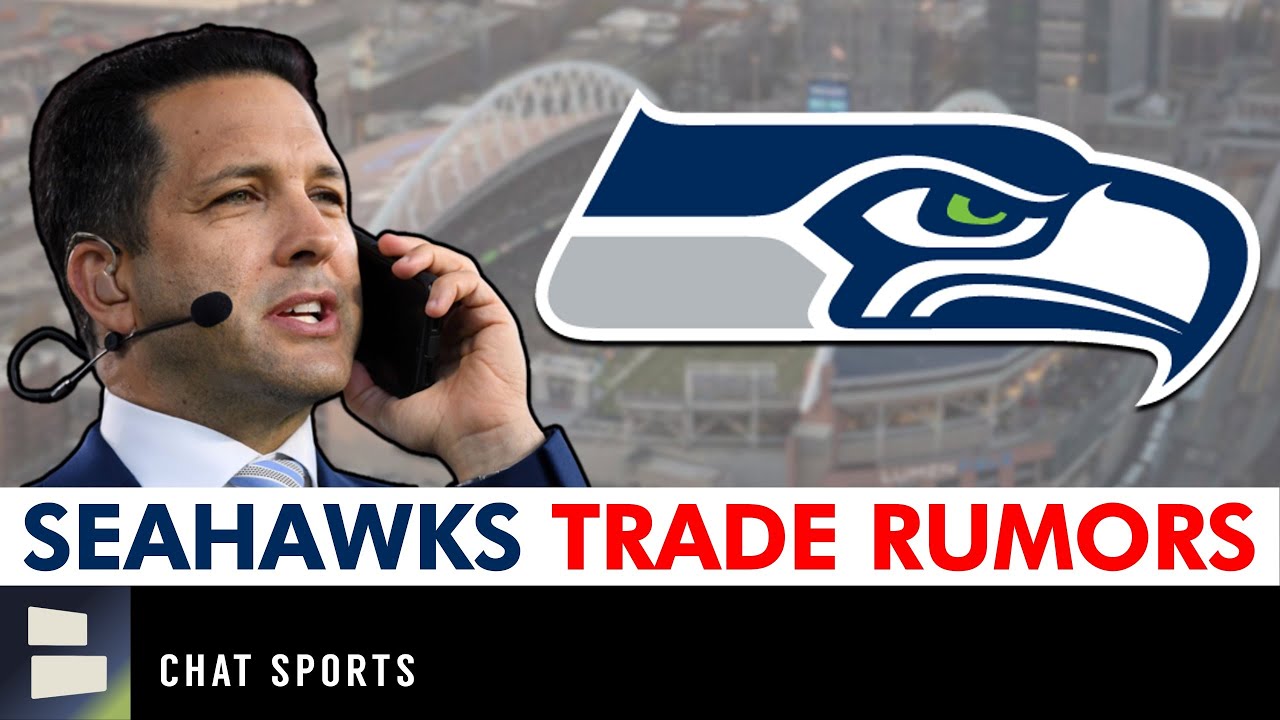 MAJOR Seahawks Trade Rumors per Adam Schefter & ESPN