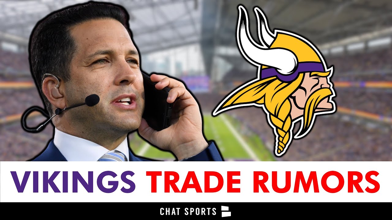 MAJOR Vikings Trade Rumors via Adam Schefter & ESPN