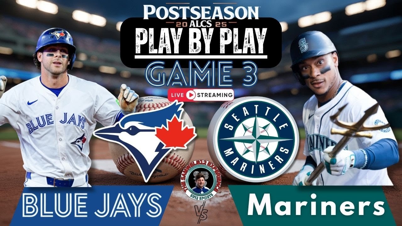 🧢 LIVE:  Toronto Blue Jays vs Seattle Mariners MLB ALCS Game 3 Play by Play & Reactions!