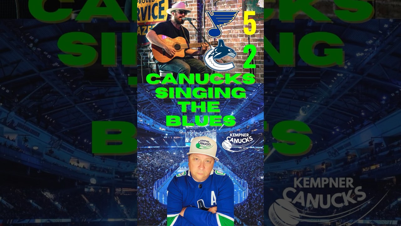 Canucks singing the Blues!!!