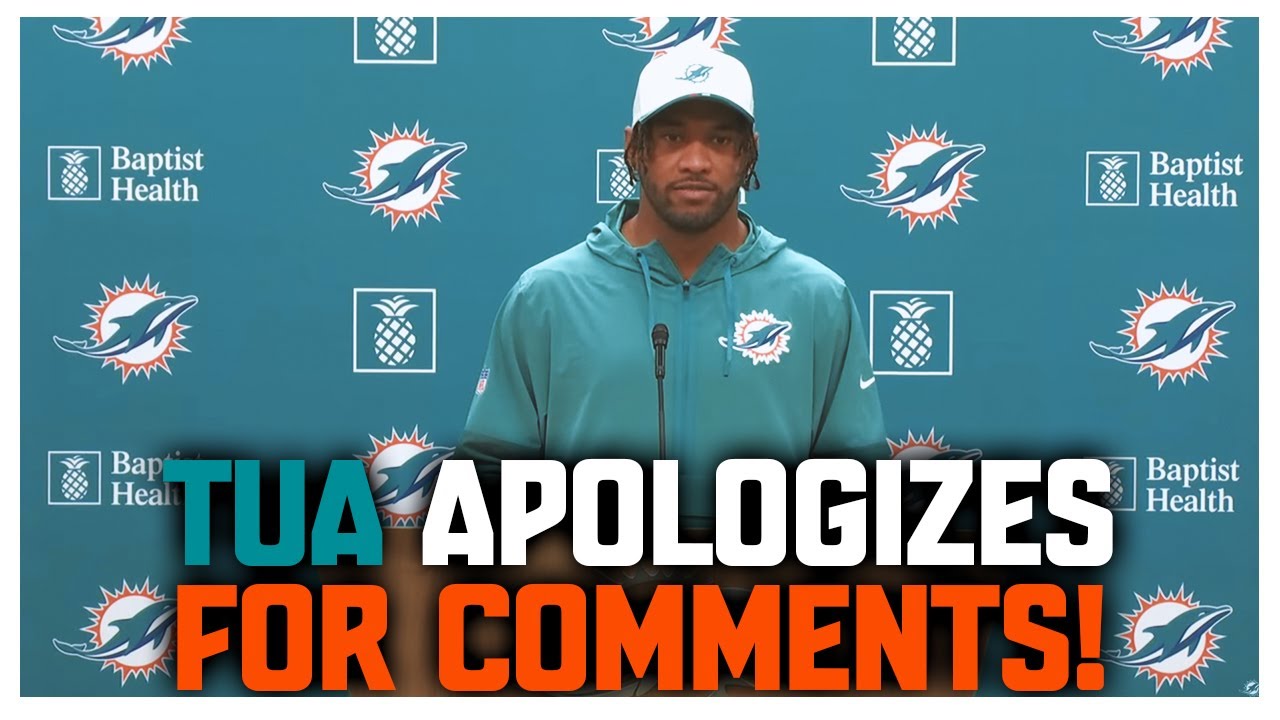 Miami Dolphins Tua Tagovailoa Apologizes For Comments!