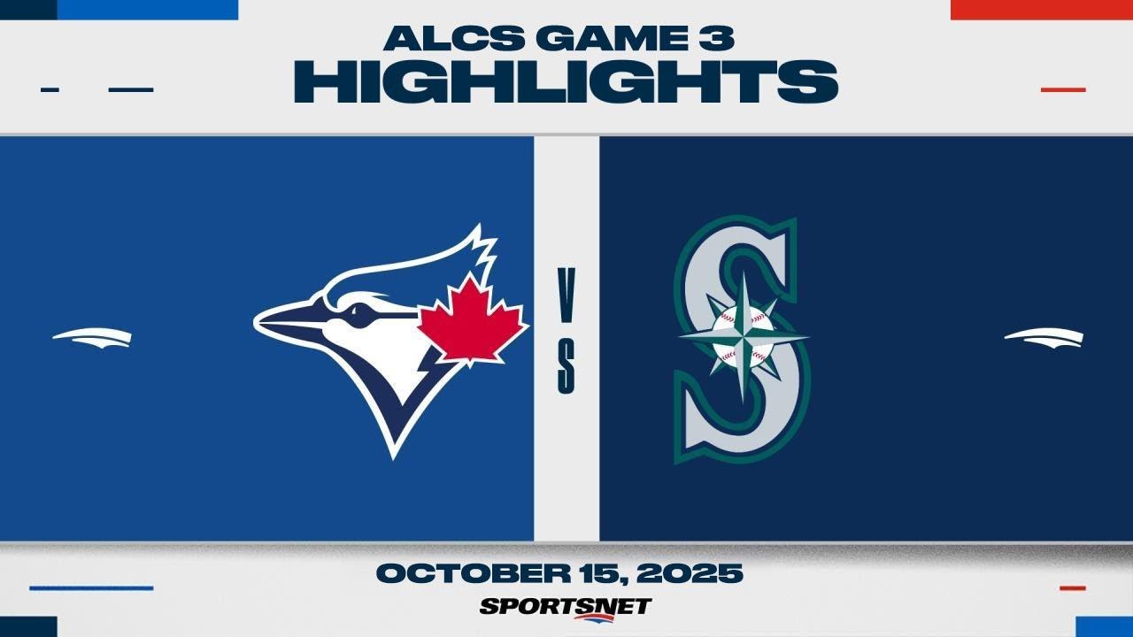MLB ALCS Game 3 Highlights | Blue Jays vs. Mariners - October 15, 2025