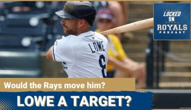Is Brandon Lowe a target for the Royals? | Kansas City Royals Podcast