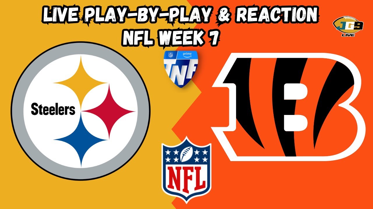 NFL: Pittsburgh Steelers at Cincinnati Bengals | Week 7 | LIVE Play-By-Play & Reaction