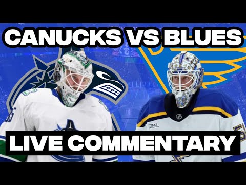 Vancouver Canucks Vs St. Louis Blues LIVE COMMENTARY | 2025-26 NHL Season