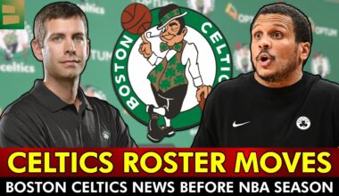 🚨Boston Celtics Make MORE Roster Moves Before NBA Season Opener | Celtics News