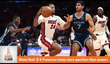 Miami Heat: 0-6 Preseason leaves more questions than answers | Five on the Floor