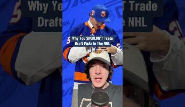 Why You SHOULDN’T Trade Draft Picks In The NHL